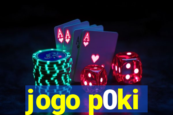 jogo p0ki